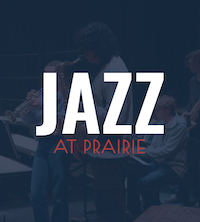 Jazz at Prairie